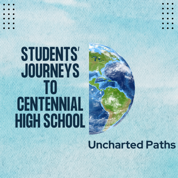 Uncharted Paths: Students’ Journeys to Centennial High School