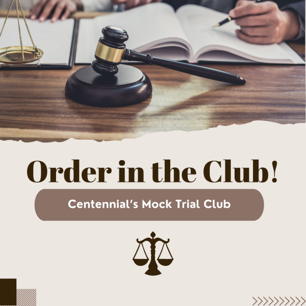 Order in the Club! - Centennial High School's Mock Trial Club